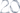 20