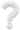 ?